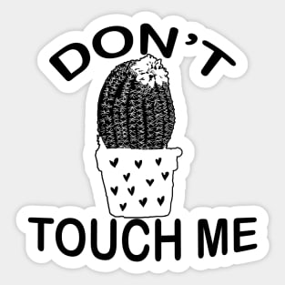 Don't Touch Me - Catus Quotes Sticker